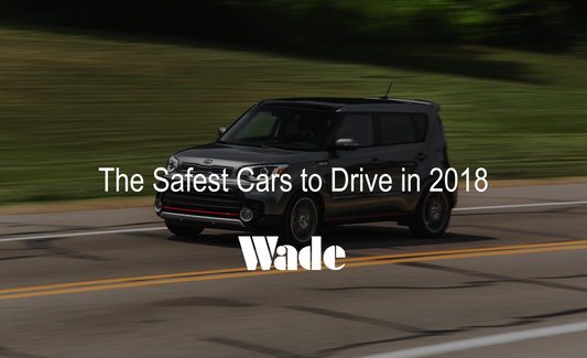 The Safest Cars to Drive in 2018