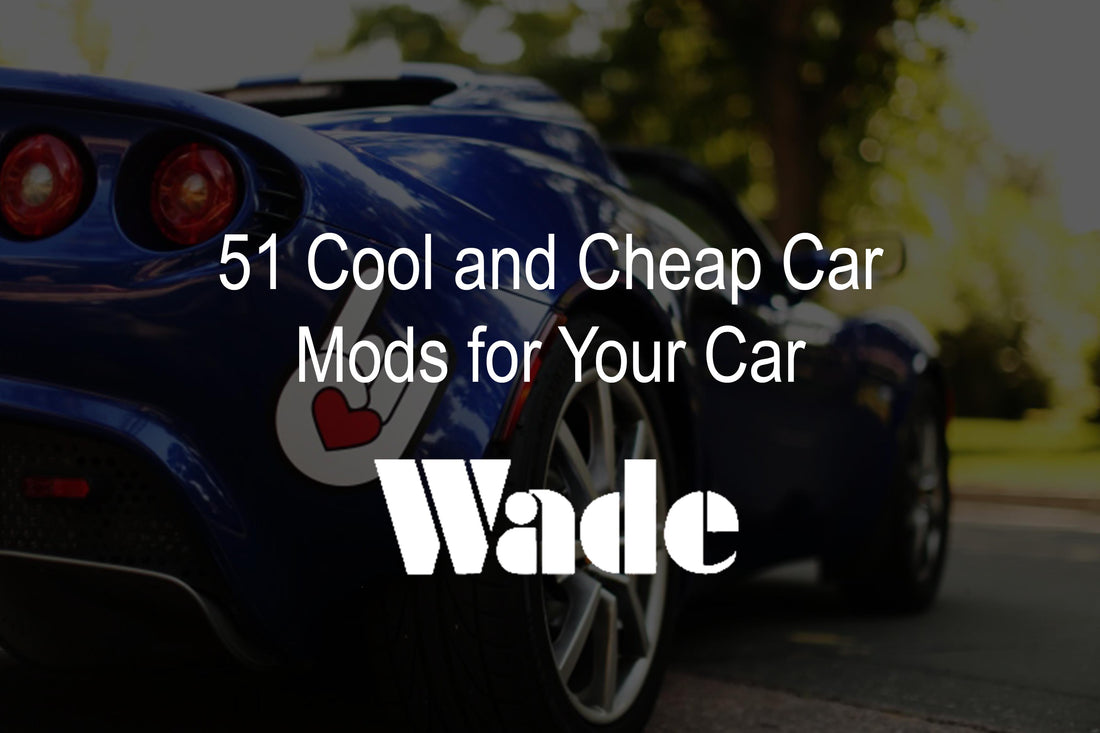 51 Cool and Cheap Car Mods for the Interior and Exterior of Your Car
